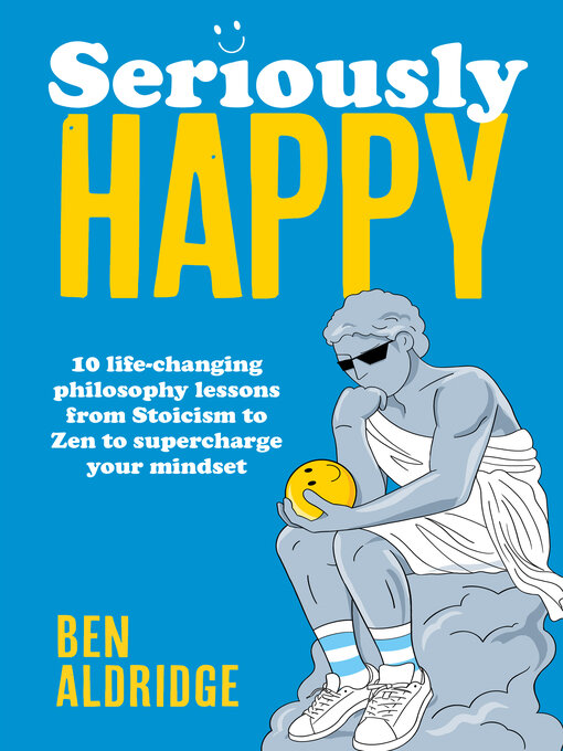 Title details for Seriously HAPPY by Ben Aldridge - Available